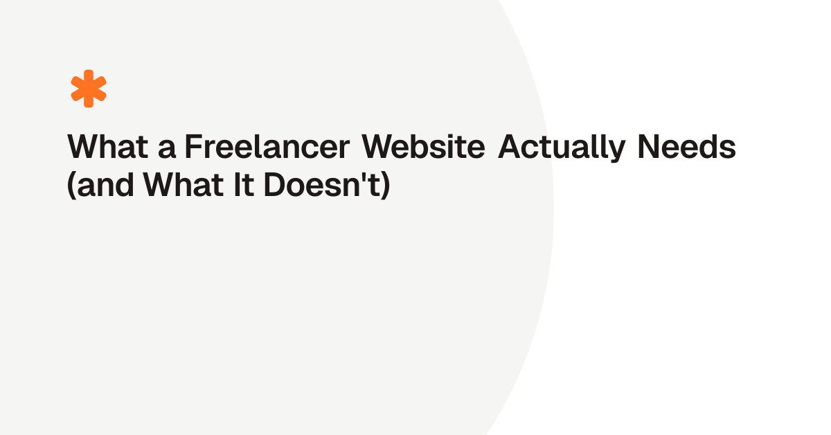 What a Freelancer Website Actually Needs (and What It Doesn't)