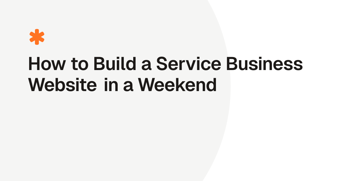 How to Build a Service Business Website in a Weekend